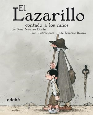 El Lazarillo contado a los niños | 9788423689866 | Rosa Navarro Duran ; Francesc Rovira