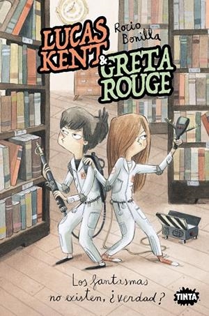 Los fantasmas no existen, ¿verdad? (Lucas Kent & Greta Rouge; 2) | 9788491427858 | Rocio Bonilla