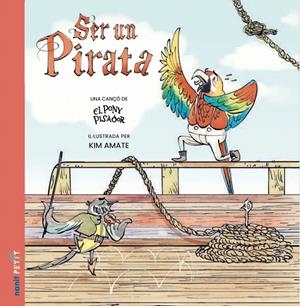 Ser un pirata | 9788410478053 | El Pony Pisador ; Kim Amate