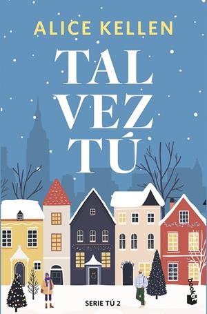 Tal vez tú (Tú; 2) | 9788408308096 | Alice Kellen