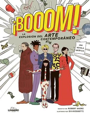 ¡Booom! : la explosión del arte contemporáneo | 9788410378421 | Robert Shore ; Eva Rossetti