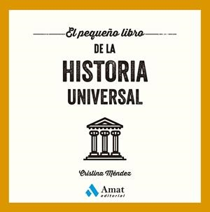 El pequeño libro de la historia universal | 9788410451148 | Cristina Méndez