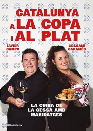 Catalunya a la copa i al plat | 9788413565101 | Javier Campo ; Gessamí Caramés