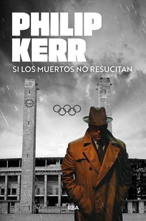 Si los muertos no resucitan | 9788410981393 | Philip Kerr