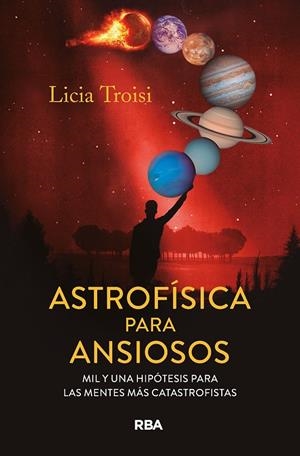 Astrofísica para ansiosos | 9788411328159 | Licia Troisi