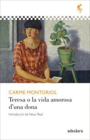Teresa o la vida amorosa d’una dona | 9788419908346 | Carme Montoriol