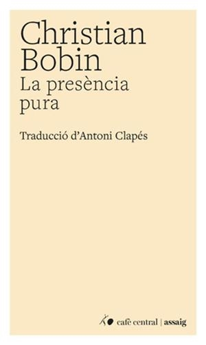 La presència pura | 9788410482937 | Christian Bobin