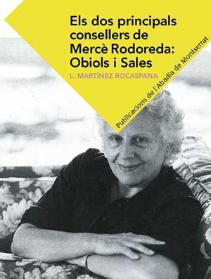 Els dos principals consellers de Mercè Rodoreda : Obiols i Sales | 9788498839555 | Lourdes Martínez Rocaspana