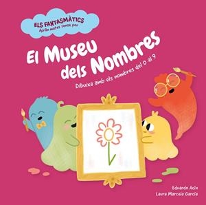 El museu dels nombres | 9788413611877 | Eduardo Acín ; Laura Marcela García