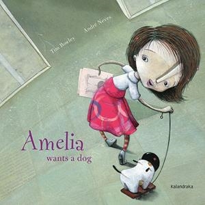 Amelia wants a dog | 9788484646808 | Tim Bowley ; André Neves