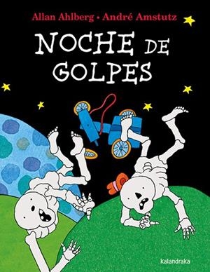 Noche de golpes | 9788413433752 | Allan Ahlberg ; André Amstutz
