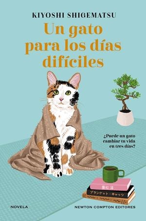 Un gato para los días difíciles | 9788419620941 | Kiyoshi Shigematsu