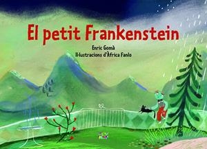 El petit Frankenstein | 9788491913771 | Enric Gomà ; Àfrica Fanlo
