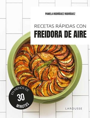 Recetas rápidas con freidora de aire | 9791387520595 | Pamela Rodríguez Rodríguez