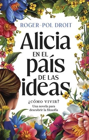 Alicia en el país de las ideas | 9788434439559 | Roger-Pol Droit