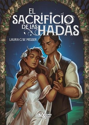 El sacrificio de las hadas | 9788419467690 | Laura G.W. Messer