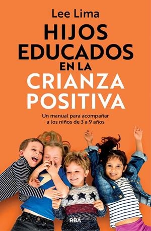 Hijos educados en la crianza positiva | 9788411327916 | Lee Lima