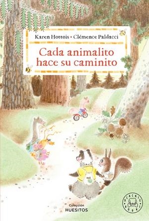 Cada animalito hace su caminito | 9788410323681 | Karen Hottois ; Clémence Paldacci