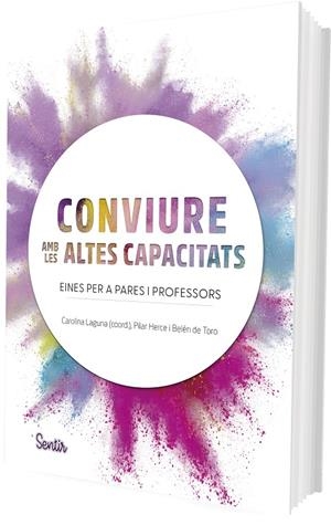 Conviure amb les altes capacitats | 9788426739193 | Carolina Laguna ; Pilar Herce ; Belén de Toro