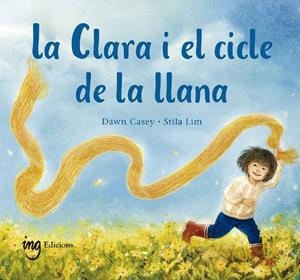 La Clara i el cicle de la llana | 9788412971972 | Dawn Casey ; Stila Lim