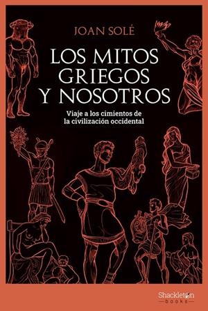 Los mitos griegos y nosotros | 9788413611341 | Joan Solé