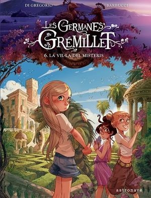 La vil·la dels misteris (Les germanes Grémillet; 6) | 9788467976915 | Giovanni Di Gregorio ; Alessandro Barbucci
