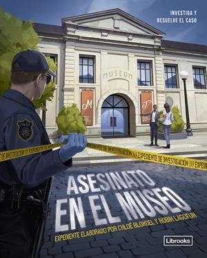 Expediente de investigación : Asesinato en el museo | 9788412981445 | Chloé Bondel ; Robin Lagofun
