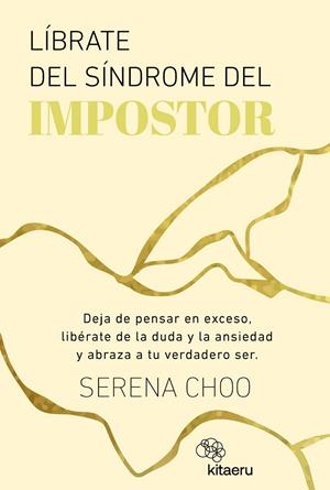 Líbrate del síndrome del impostor | 9788410428256 | Serena Choo