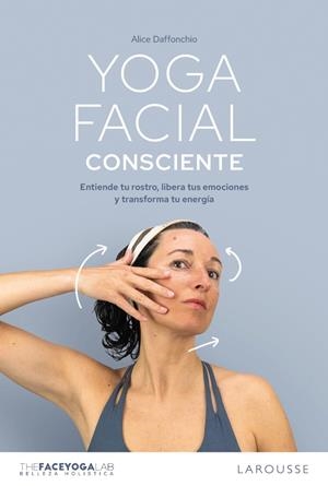 Yoga facial consciente | 9791387520540 | Alice Daffonchio