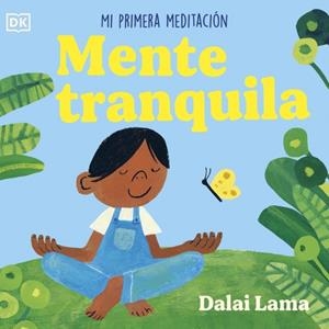 Mente tranquila : mi primera meditación | 9780241775653 | Dalai Lama