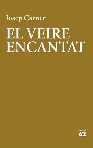 El veire encantat | 9788429782974 | Josep Carner
