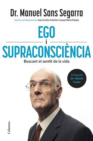 Ego i supraconsciència | 9788466434218 | Manuel Sans Segarra ; Juan Carlos Cebrián ; Josep Maria Clopés