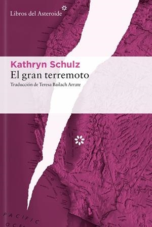 El gran terremoto | 9788410178465 | Kathryn Schulz