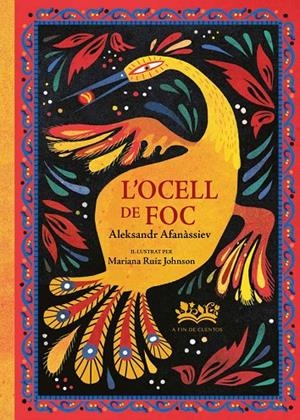 L'ocell de foc | 9788419684431 | Aleksandr Afanàssiev ; Mariana Ruiz Johnson