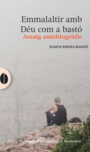 Emmalaltir amb Déu com a bastó | 9788491913610 | Ramón Ribera-Mariné