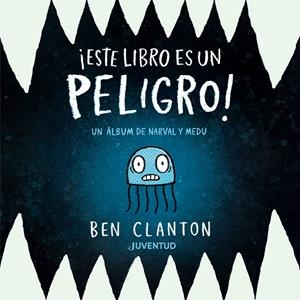¡Este libro es un peligro! | 9788426149367 | Ben Clanton