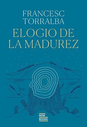 Elogio de la madurez | 9788416245833 | Francesc Torralba