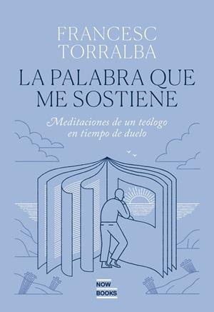 La palabra que me sostiene | 9788416245802 | Francesc Torralba