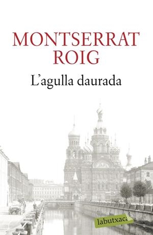 L'agulla daurada | 9788499301990 | Montserrat Roig