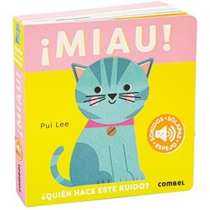 ¡Miau! : quién hace este ruido? | 9788411582421 | Pui Lee