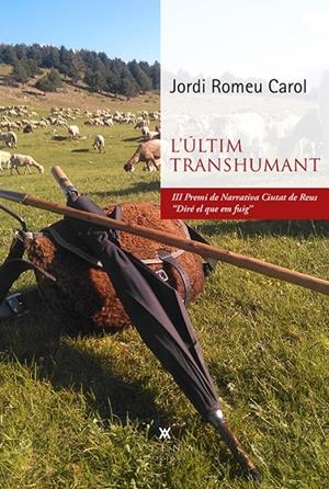 L'últim transhumant | 9788419474469 | Jordi Romeu Carol