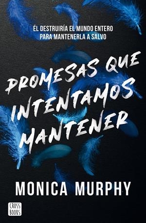 Promesas que intentamos mantener (Lancaster; 3) | 9788408305514 | Monica Murphy