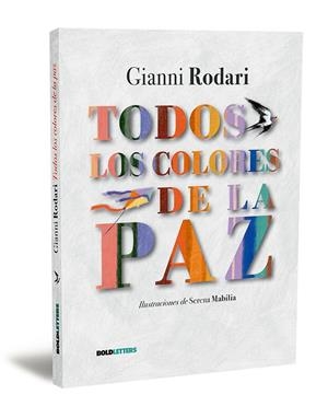 Todos los colores de la paz | 9788418246944 | Gianni Rodari ; Serena Mabilia