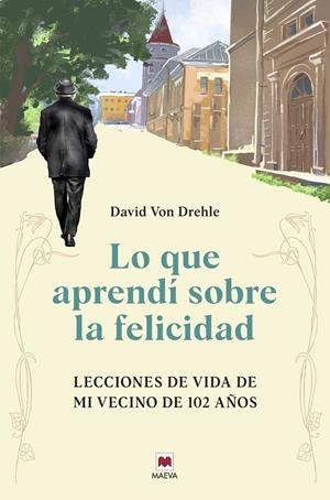 Lo que aprendí sobre la felicidad | 9791387664299 | David Von Drehle