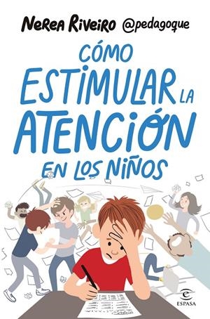 Cómo estimular la atención en los niños | 9788467078459 | Nerea Riveiro
