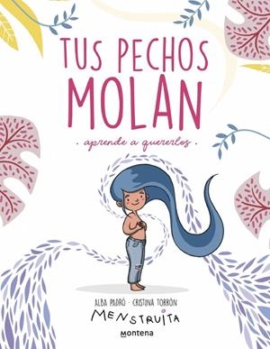 Tus pechos molan : aprende a quererlos | 9788419975966 | Alba Padró ; Cristina Torrón