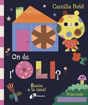 On és l'Oli? : Busca a la casa! | 9788413494289 | Camilla Reid ; Carly Gledhill