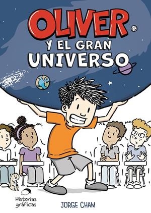 Oliver y el gran universo | 9786075840581 | Jorge Cham