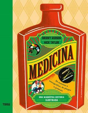 Medicina : una magnífica historia ilustrada | 9786075840352 | Briony Hudson ; Nick Taylor