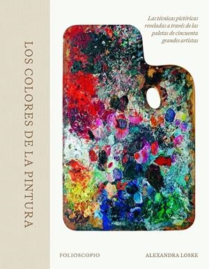 Los colores de la pintura | 9788410380080 | Alexandra Loske